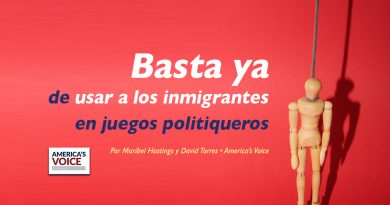 Basta ya de usar a los inmigrantes en juegos politiqueros