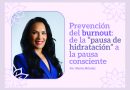 Prevención del burnout: de la “pausa de hidratación” a la pausa consciente